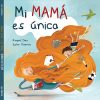 Mi mamá es única